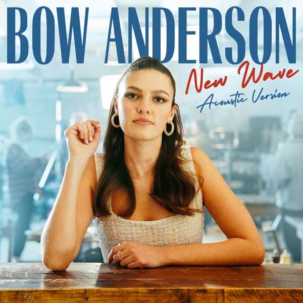 Bow Anderson - New Wave (Acoustic)