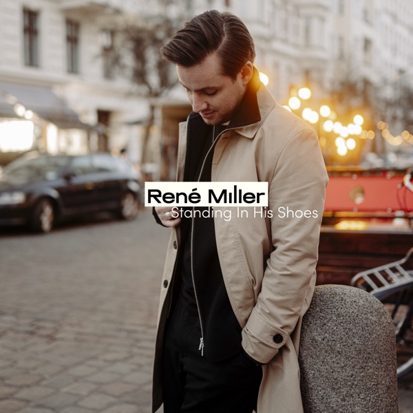 René Miller - Standing in his Shoes